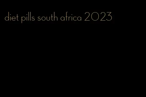 diet pills south africa 2023