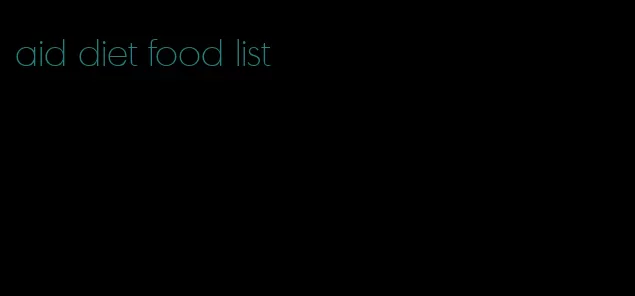 aid diet food list