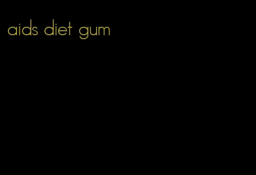 aids diet gum