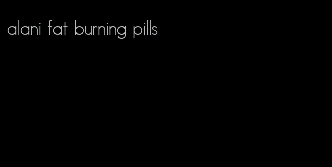 alani fat burning pills
