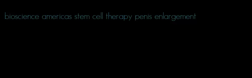 bioscience americas stem cell therapy penis enlargement