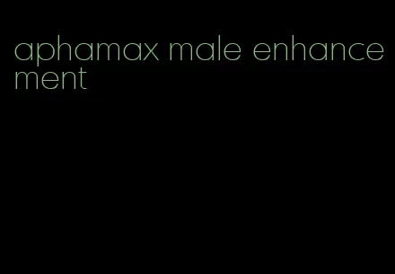 aphamax male enhancement