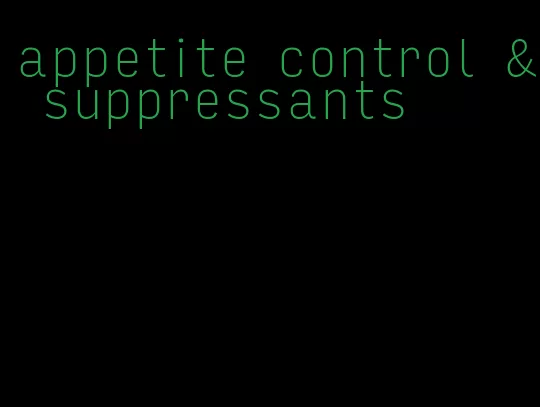 appetite control & suppressants
