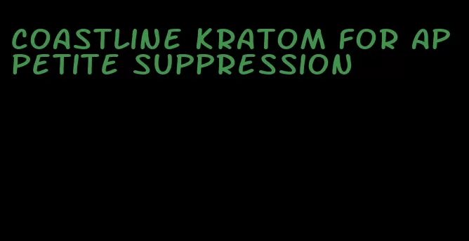 coastline kratom for appetite suppression
