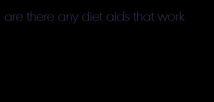 are there any diet aids that work