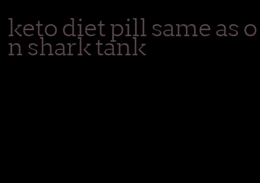 keto diet pill same as on shark tank