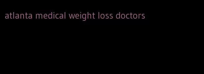 atlanta medical weight loss doctors