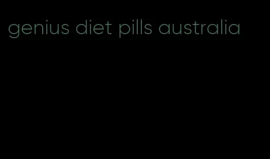 genius diet pills australia