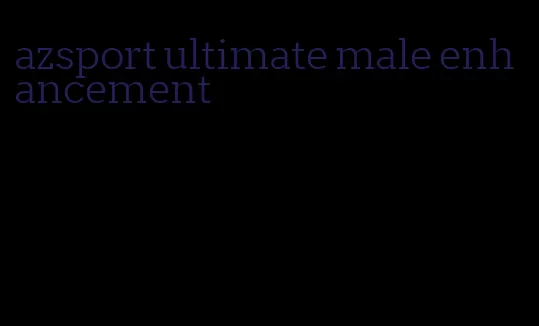 azsport ultimate male enhancement