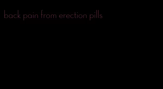 back pain from erection pills