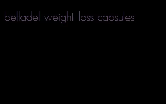 belladel weight loss capsules