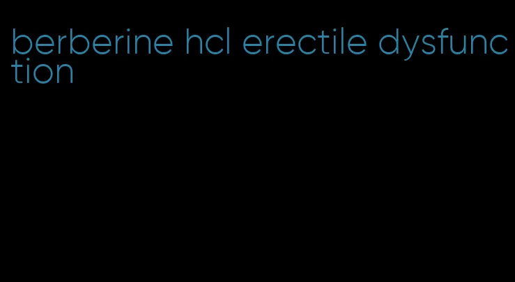 berberine hcl erectile dysfunction