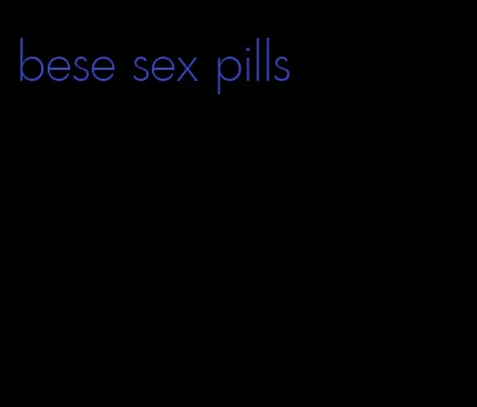 bese sex pills