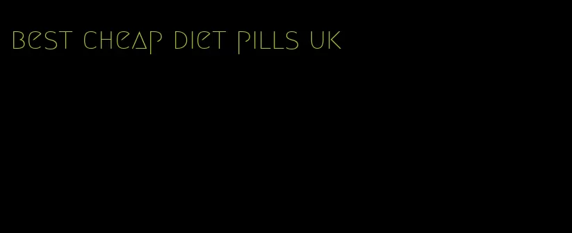 best cheap diet pills uk
