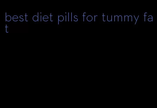 best diet pills for tummy fat