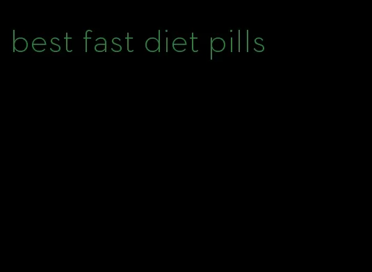 best fast diet pills