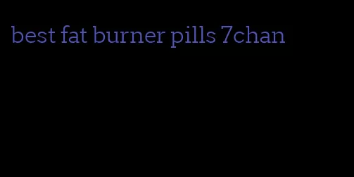 best fat burner pills 7chan