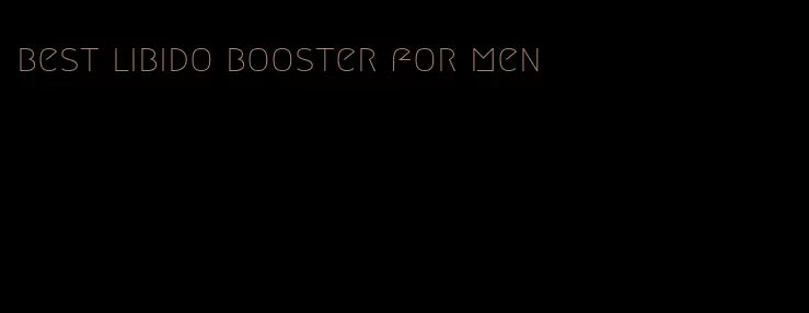 best libido booster for men