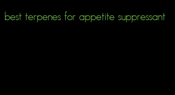 best terpenes for appetite suppressant