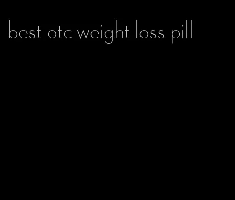 best otc weight loss pill