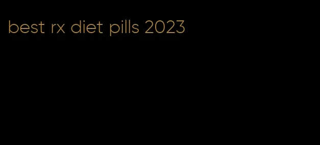 best rx diet pills 2023