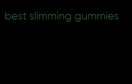 best slimming gummies