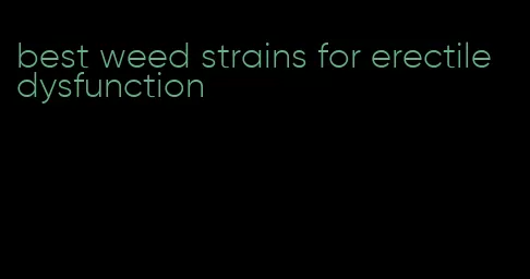 best weed strains for erectile dysfunction