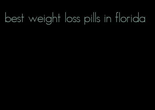 best weight loss pills in florida