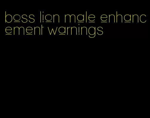 boss lion male enhancement warnings