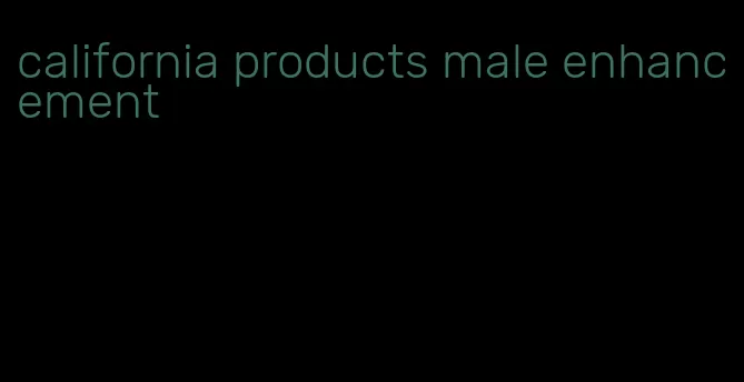 california products male enhancement