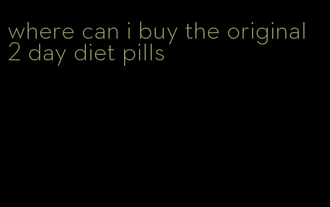 where can i buy the original 2 day diet pills