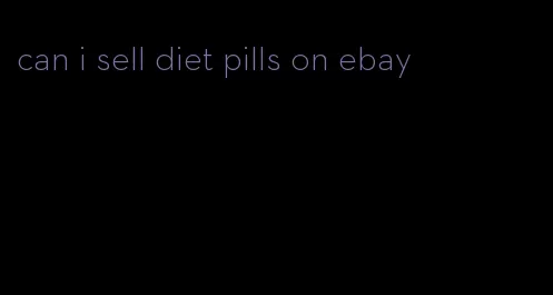 can i sell diet pills on ebay