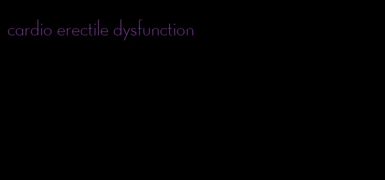 cardio erectile dysfunction