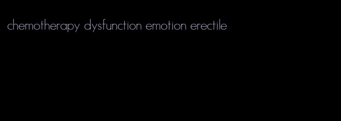 chemotherapy dysfunction emotion erectile