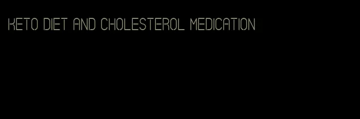 keto diet and cholesterol medication