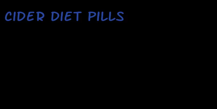 cider diet pills