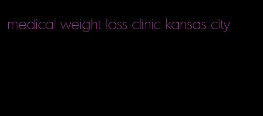 medical weight loss clinic kansas city