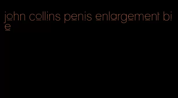 john collins penis enlargement bie
