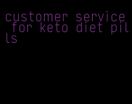 customer service for keto diet pills