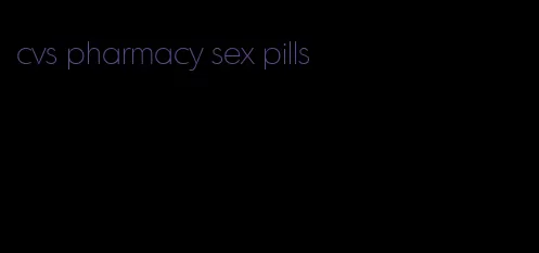 cvs pharmacy sex pills