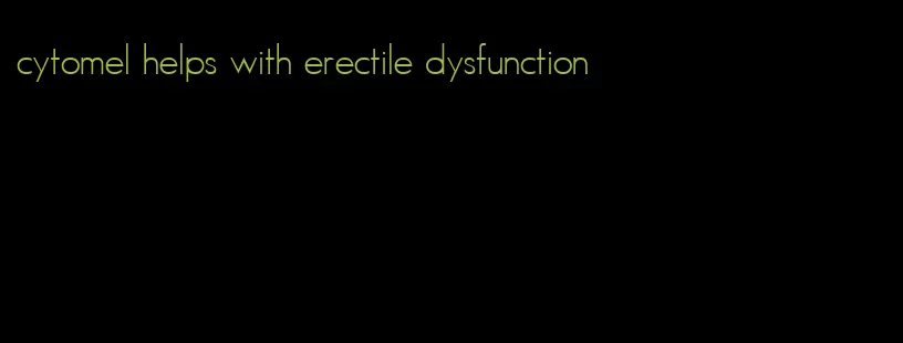 cytomel helps with erectile dysfunction