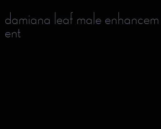 damiana leaf male enhancement