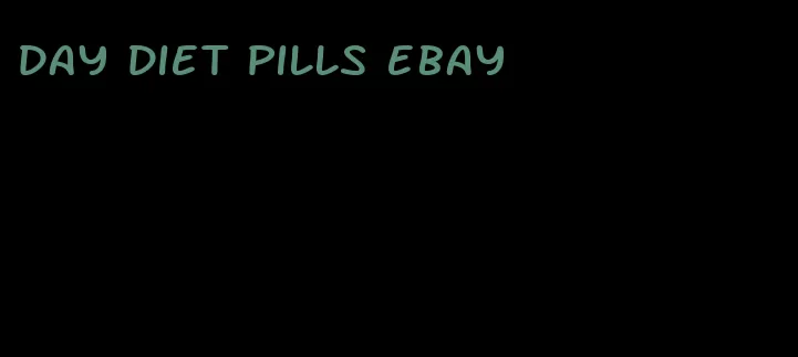 day diet pills ebay