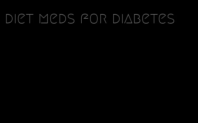 diet meds for diabetes