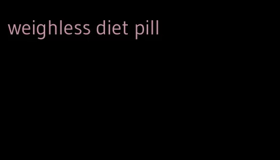 weighless diet pill