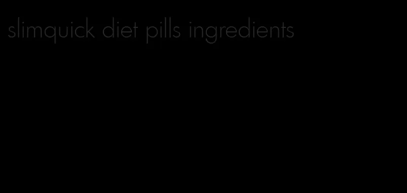 slimquick diet pills ingredients