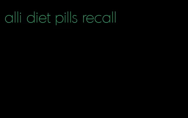 alli diet pills recall