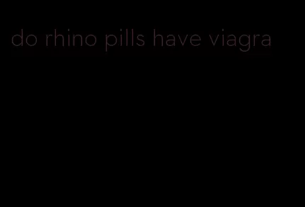 do rhino pills have viagra