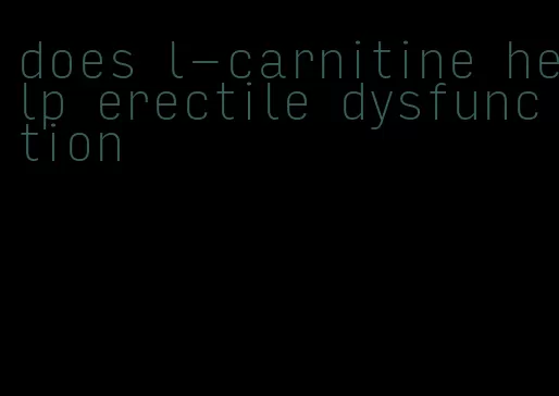 does l-carnitine help erectile dysfunction