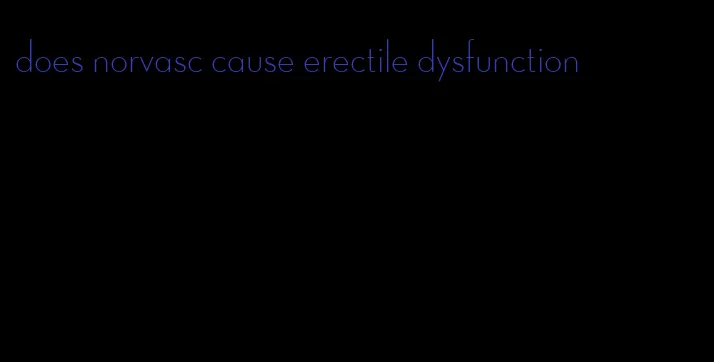 does norvasc cause erectile dysfunction